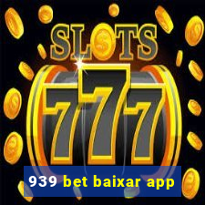 939 bet baixar app